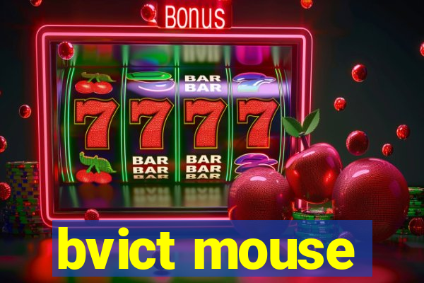 bvict mouse